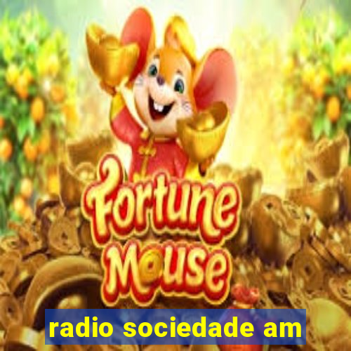 radio sociedade am